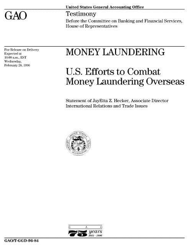 Money Laundering: U.S. Efforts to Combat Money Laundering Overseas