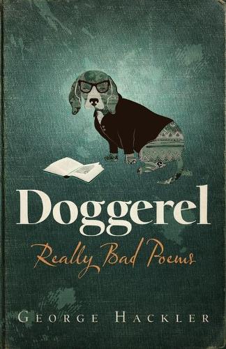 Doggerel: Really Bad Poems