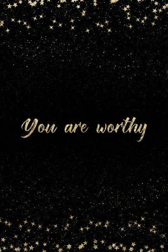 You Are Worthy