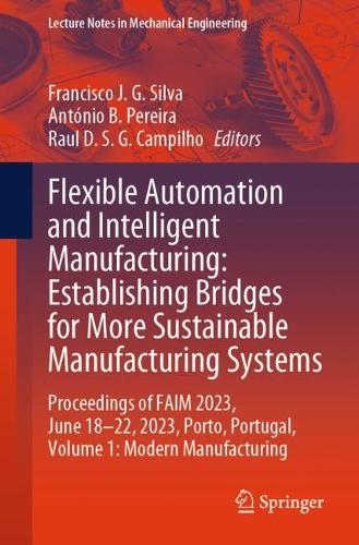 Flexible Automation and Intelligent Manufacturing: Establishing Bridges for More Sustainable Manufacturing Systems
