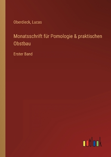 Monatsschrift für Pomologie & praktischen Obstbau
