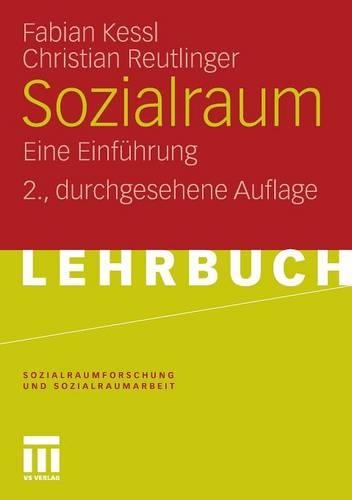 Sozialraum: Eine Einführung(4 Sozialraumforschung und Sozialraumarbeit)