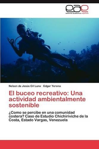 El buceo recreativo: Una actividad ambientalmente sostenible(Spanish)