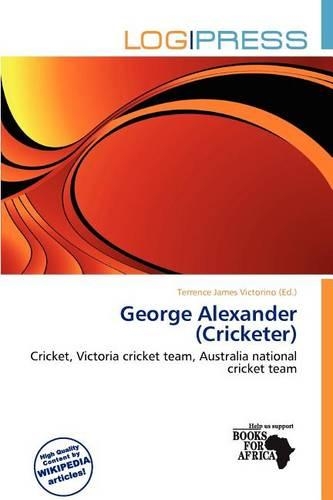 George Alexander (Cricketer): (English)