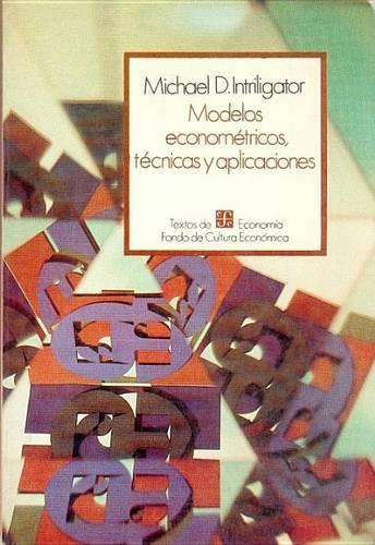 Modelos Econometricos, Tecnicas y Aplicaciones: (Economia)