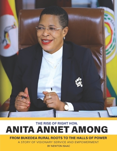 The Rise of Rt. Hon. Anita Annet Among
