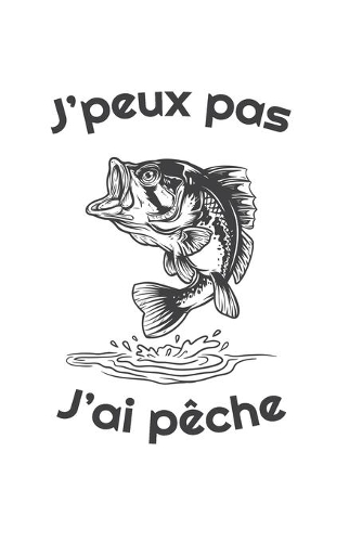 J'peux Pas J'Ai Pêche