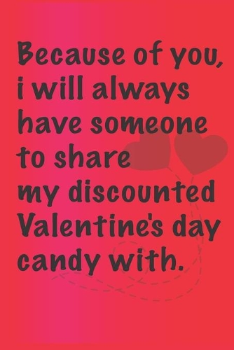 Because of you, i will always have someone to share