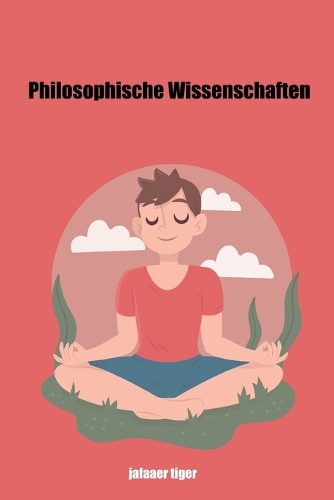 Philosophische Wissenschaften