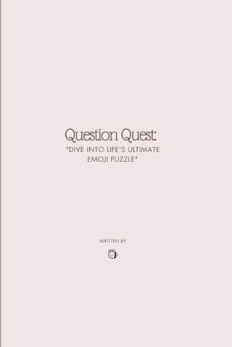 Question Quest: : Dive into Life's Ultimate Emoji Puzzle