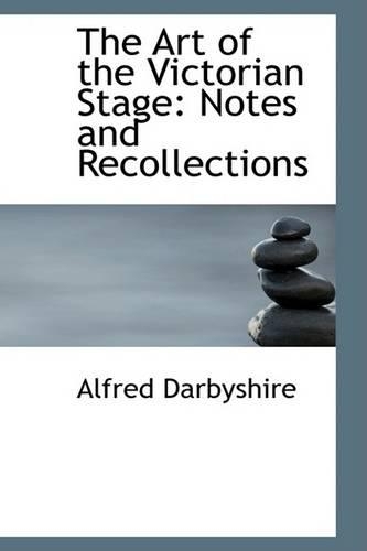 The Art of the Victorian Stage