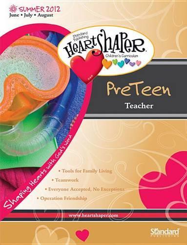 Heartshaper Children's Curriculum: PreTeen