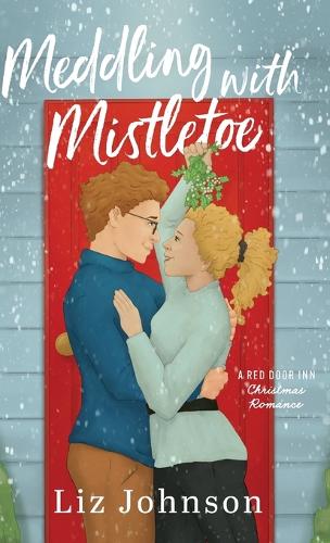 Meddling with Mistletoe: A Red Door Inn Christmas Romance