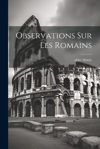 Observations Sur Les Romains