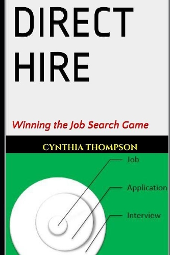 Direct Hire: Winning the Job Search Game