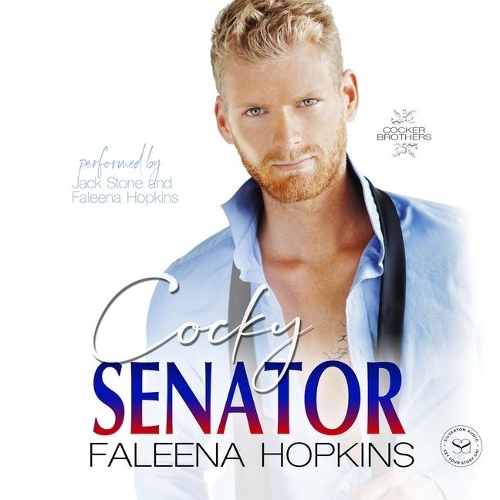 Cocky Senator: Justin Cocker(The Cocker Brothers Series Lib/E, 5)