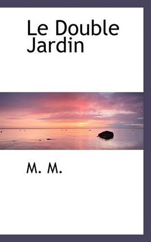 Le Double Jardin
