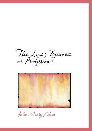 The Law; Business or Profession?