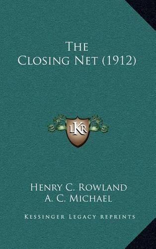 The Closing Net (1912): (English)