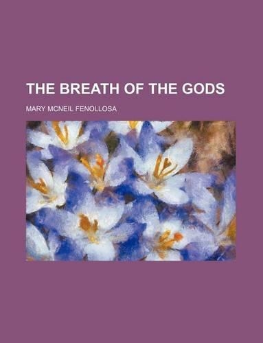 The Breath of the Gods
