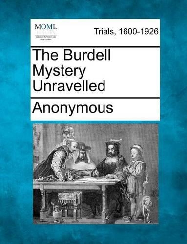 The Burdell Mystery Unravelled: (English)
