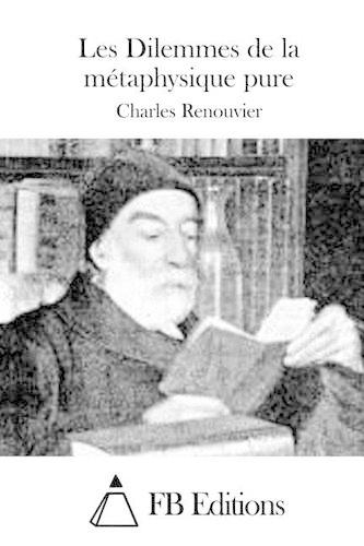 Les Dilemmes de la métaphysique pure