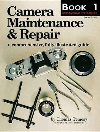 Camera Maintenance & Repair, Book 2: Advanced Techniques