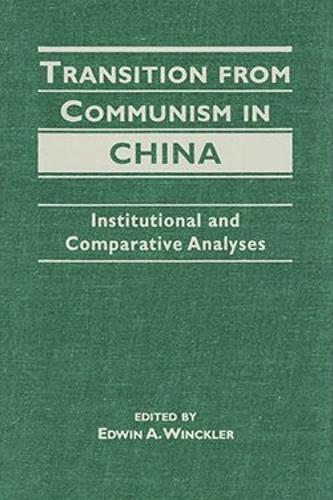 Transition from Communism in China: Institutional and Comparative Analyses