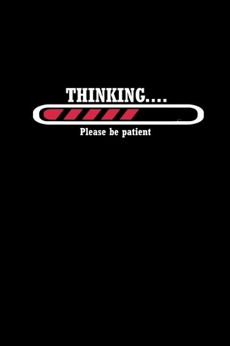 Thinking.. Please Be Patient: Hangman Puzzles - Mini Game - Clever Kids - 110 Lined Pages - 6 X 9 In - 15.24 X 22.86 Cm - Single Player - Funny Great Gift