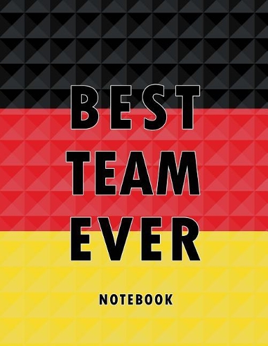 Best Team Ever Notebook