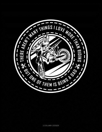 There Aren't Many Things I Love More Than Riding But One of Them Is Being a Dad