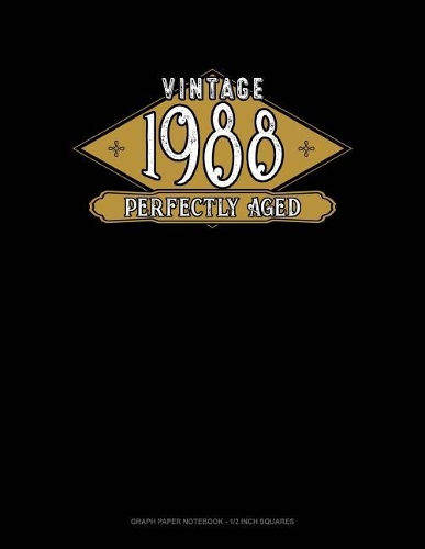 Vintage 1988 Perfectly Aged: Graph Paper Notebook - 1/2 Inch Squares