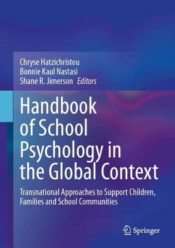 Handbook of School Psychology in the Global Context: Transnational Approaches to Support Children, Families and School Communities