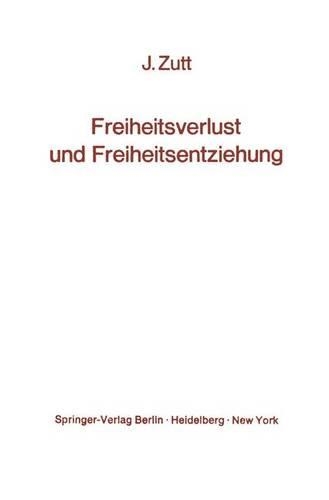 Freiheitsverlust Und Freiheitsentziehung: Schicksale Sogenannter Geisteskranker(German)