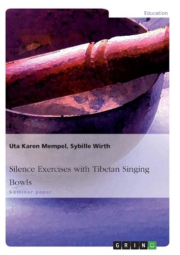 Silence Exercises with Tibetan Singing Bowls: (English)