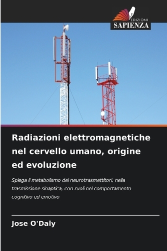 Radiazioni elettromagnetiche nel cervello umano, origine ed evoluzione