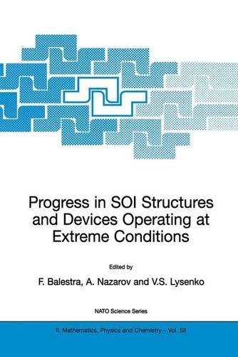 Progress in Soi Structures and Devices Operating at Extreme Conditions
