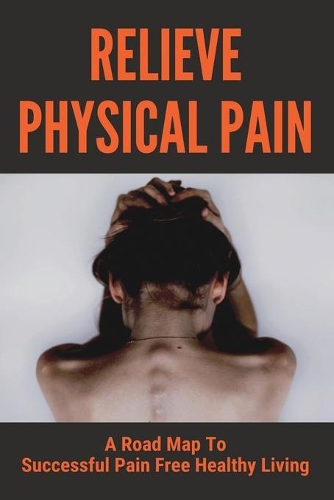 Relieve Physical Pain