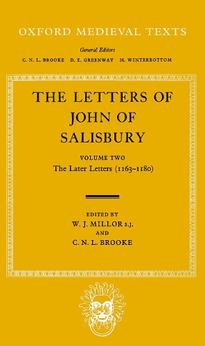 The Letters: Volume II: The Later Letters (1163-1180): (Oxford Medieval Texts)