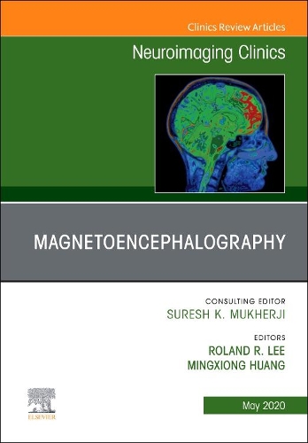Magnetoencephalography, An Issue of Neuroimaging Clinics of North America