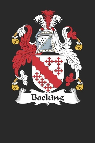 Bocking: Bocking Coat of Arms and Family Crest Notebook Journal (6 x 9 - 100 pages)