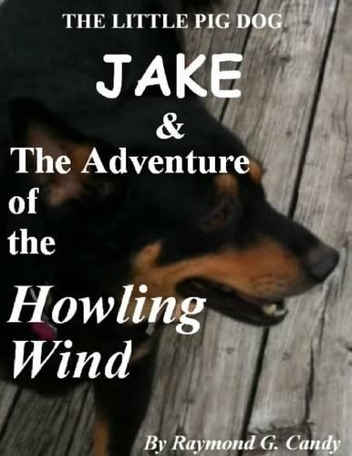 The Little Pig Dog Jake & the Adventure of the Howling Wind