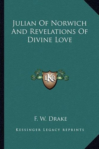 Julian Of Norwich And Revelations Of Divine Love: (English)