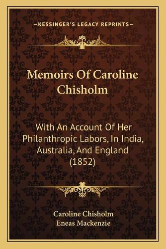 Memoirs Of Caroline Chisholm
