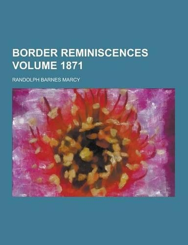 Border Reminiscences Volume 1871: (English)