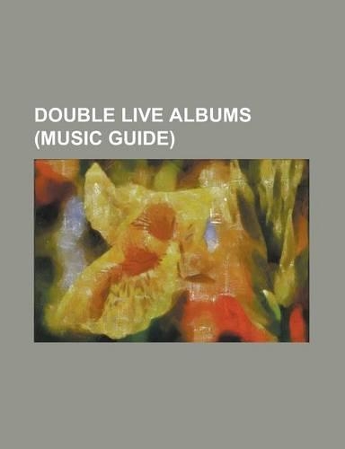 Double Live Albums (Music Guide)