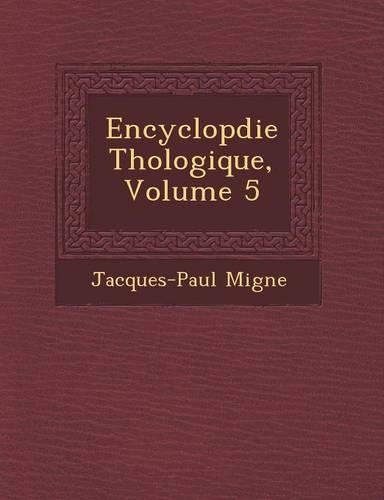 Encyclop�die Th�ologique, Volume 5