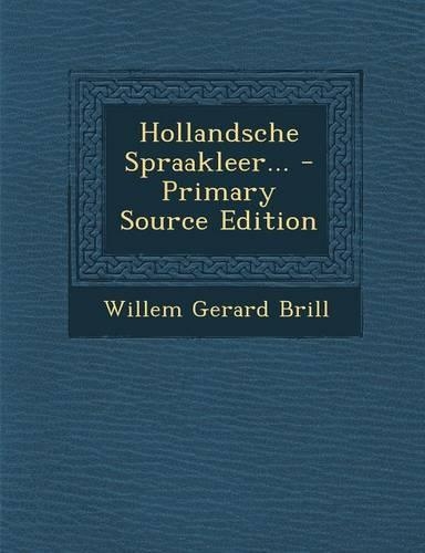 Hollandsche Spraakleer...