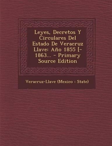 Leyes, Decretos Y Circulares Del Estado De Veracruz Llave