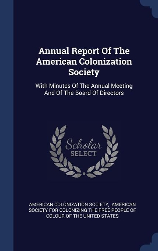 Annual Report Of The American Colonization Society
